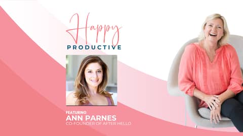 Healthy Relationships for Business Success: Why Your Personal Life Matters with Ann Parnes