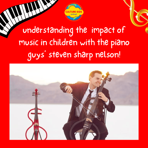 Understanding the Impact of Music in Children with Steven Sharp Nelson from The Piano Guys