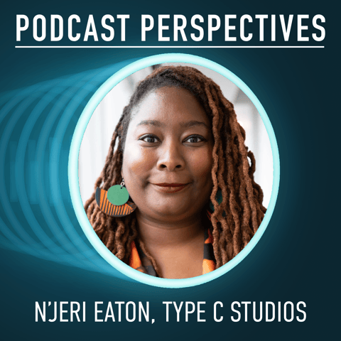 Former NPR, Apple, Wondery, and Netflix Development Exec N’Jeri Eaton on Why Certain Podcasts Work