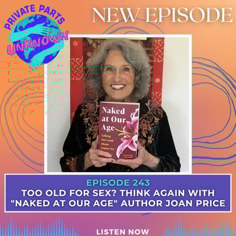 Too Old for Sex? Think Again with "Naked at Our Age" Author Joan Price