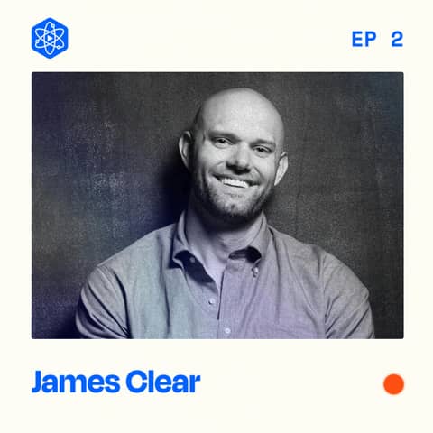 #2: James Clear – Habits, research, and how to create A+ work from a New York Times best selling author #2: James Clear – Habits, research, and how to create A+ work from a New York Times best selling author
