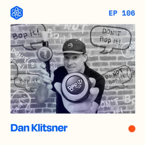 #106: Bop-It Inventor Dan Klitsner – How to create and commercialize games