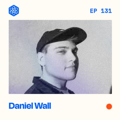 #131: Daniel Wall – 1.6M followers on TikTok using this viral framework