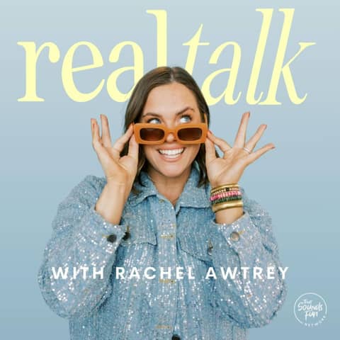 Real Talk with Rachel Awtrey Real Talk with Rachel Awtrey