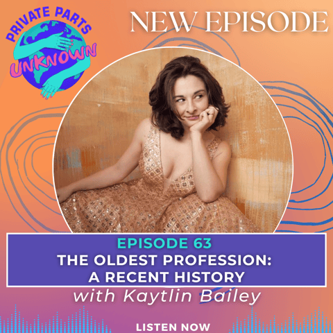 The Oldest Profession: A Recent History with Kaytlin Bailey