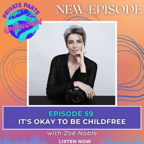It's Okay to Be Childfree with Zoë Noble