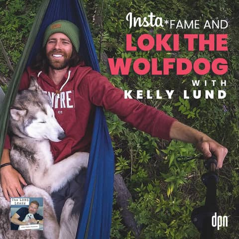 Insta-Fame and Loki the Wolfdog with Kelly Lund | The Long Leash #47