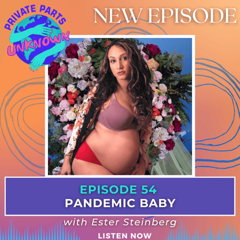 Pandemic Baby with Ester Steinberg