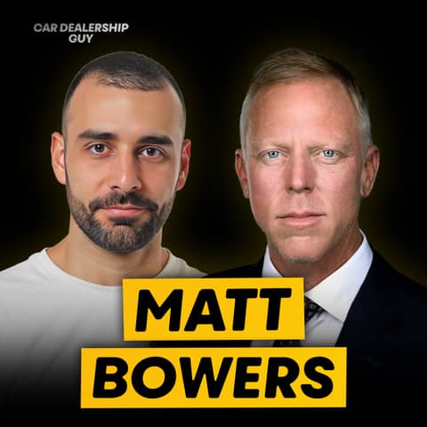 Hard Lessons Learned: Brute-Forcing His Way to 12 Dealerships & $1B+ Revenue | Matt Bowers, Dealer Principal at Matt Bowers Auto Group