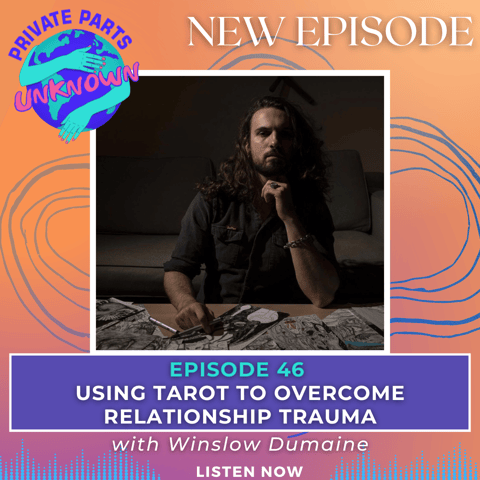 Using Tarot to Overcome Relationship Trauma with Winslow Dumaine