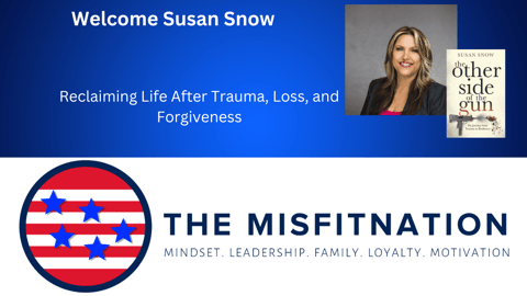 Susan Snow: Reclaiming Life After Trauma, Loss, and Forgiveness