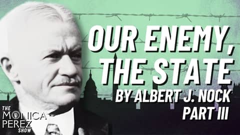 Our Enemy, the State by Albert J. Nock, Part 3