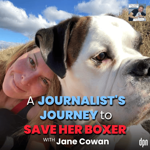 A Journalist’s Journey to Save her Boxer with Jane Cowan | The Long Leash #60