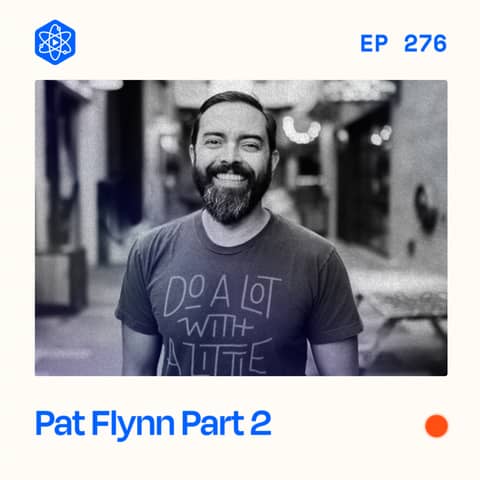 #276: From self-publishing to traditional and becoming a NYT best-seller | Pat Flynn (Part 2)