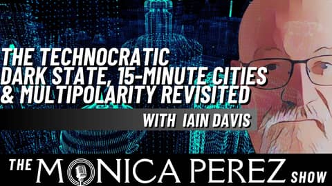 The Technocratic Dark State, 15-Minute Cities & Multipolarity Revisited w/ Iain Davis