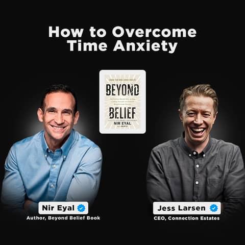 How to Overcome Time Anxiety | Author, Nir Eyal