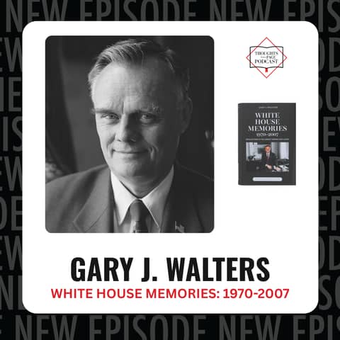 Gary J. Walters - WHITE HOUSE MEMORIES 1970-2007