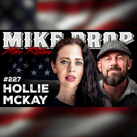 Warcrimes Correspondent Hollie McKay | Mike Drop Episode 227