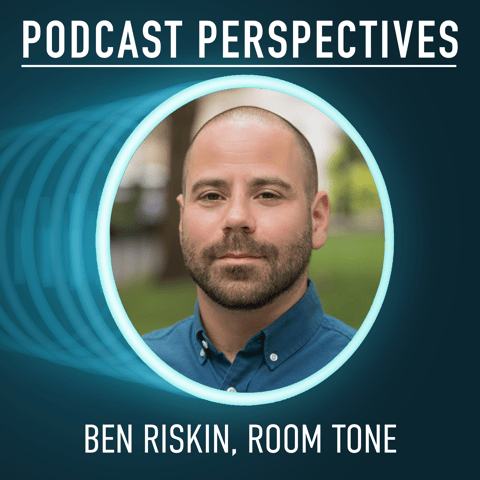 The Business Side of Podcasting: Insights from Room Tone's Co-Founder Ben Riskin