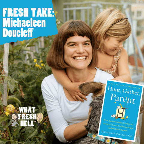 Fresh Take: Michaeleen Doucleff on Raising Happy, Helpful Little Humans