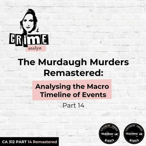 Ep 312: The Murdaugh Murders: Analysing the Macro Timeline of Events, Part 14 Ep 312: The Murdaugh Murders: Analysing the Macro Timeline of Events, Part 14