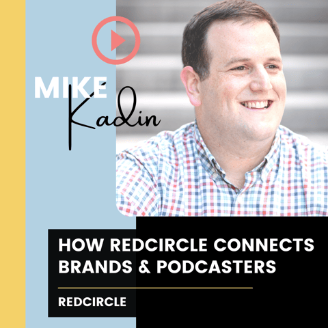 How RedCircle Connects Brands and Podcasters