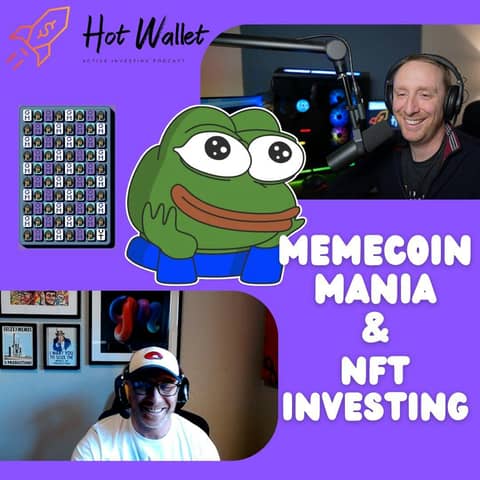 MemeCoin Mania and NFT Investing MemeCoin Mania and NFT Investing