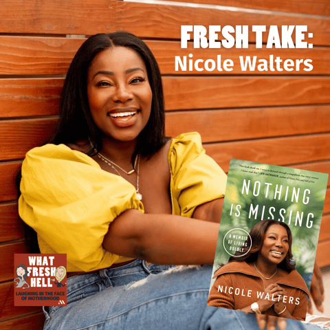 Fresh Take: Nicole Walters on "Nothing Is Missing"
