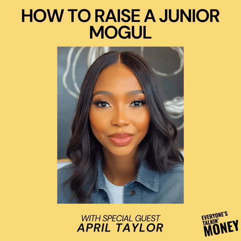 Raising Junior Moguls: How to Build Financially Confident Kids with April Taylor