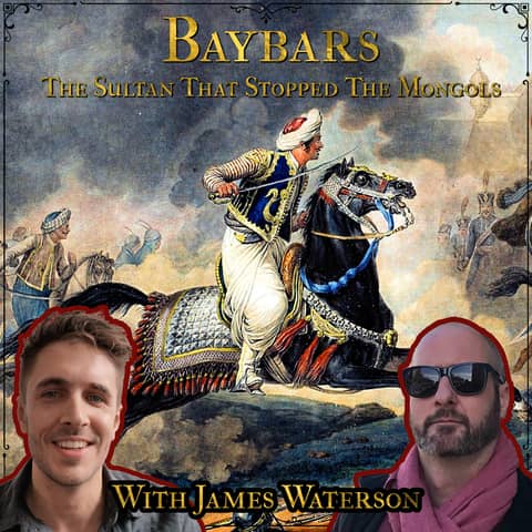 Baybars, The Sultan That Stopped The Mongols (with James Waterson)