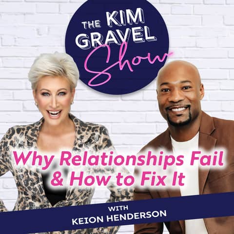 Why Relationships Fail and How to Fix It with Keion Henderson