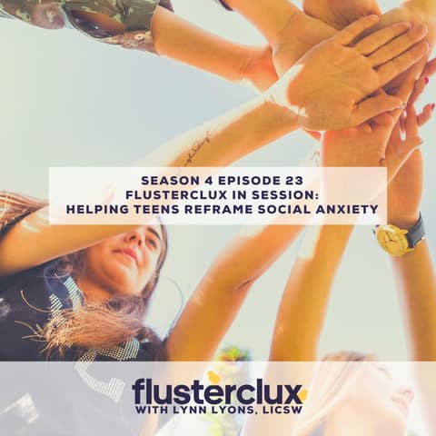 Helping Teens Reframe Their Social Anxiety