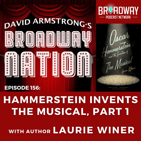 Episode 156: Hammerstein Invents The Musical, part 1