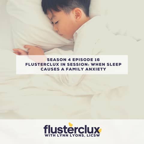 Flusterclux in Session: When Sleep Causes A Family Anxiety