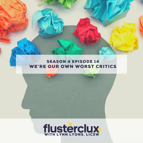 We’re Our Own Worst Critics