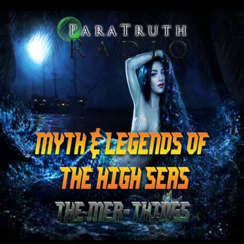 Myths and Monsters of the High Seas: The Mer-Things