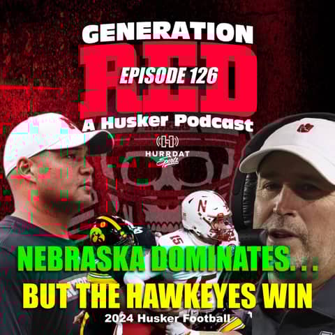 Iowa Recap & All the Crazy News Surrounding Nebraska Football