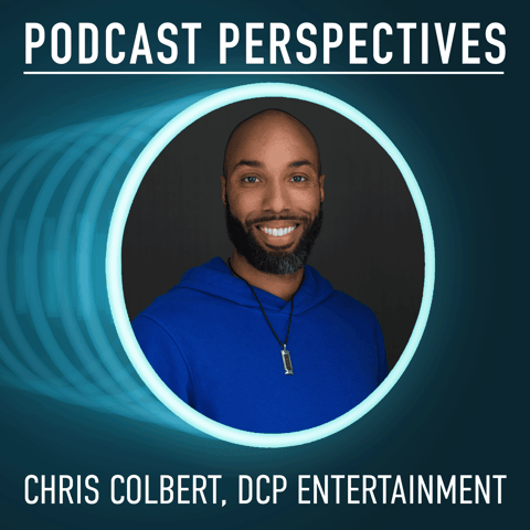 DCP Entertainment’s Chris Colbert on How Podcasting Can Move Past Lip Service