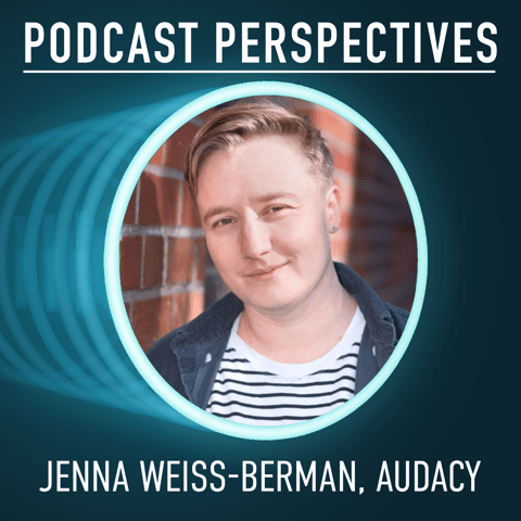 Why Audacy’s Jenna Weiss-Berman is Optimistic About the Podcast Industry