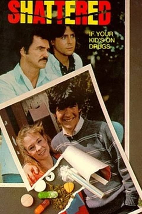 Shattered: If Your Kid's On Drugs