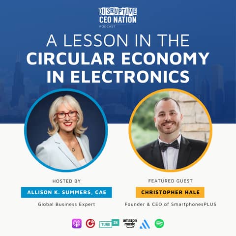 Ep 321 A Lesson in the Circular Economy in Electronics with Christopher Hale, founder and CEO of SmartphonesPLUS; Cedar Rapids, IA, USA
