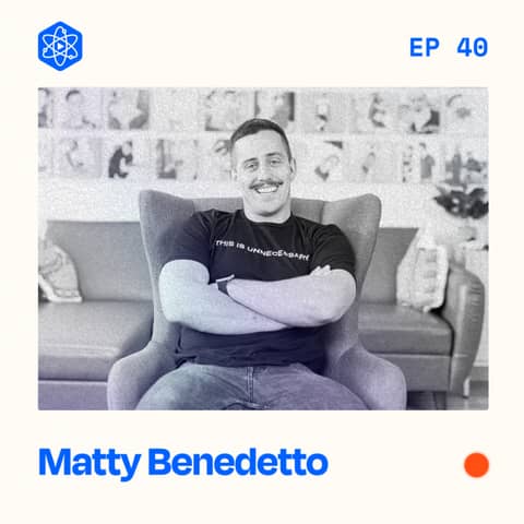 #40: Matty Benedetto of Unnecessary Inventions