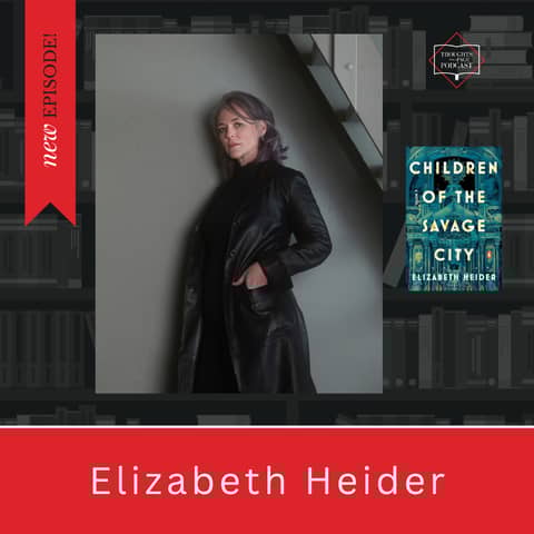Elizabeth Heider - CHILDREN OF THE SAVAGE CITY
