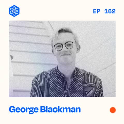 #162: George Blackman – How to script your videos like Ali Abdaal and Ed from Film Booth.