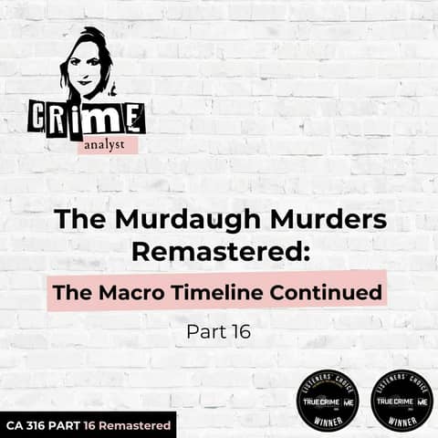 Ep 316: The Murdaugh Murders: The Macro Timeline continued, Part 16 Ep 316: The Murdaugh Murders: The Macro Timeline continued, Part 16