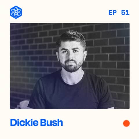 #51: Dickie Bush – Building an audience, product, and community in less than one year