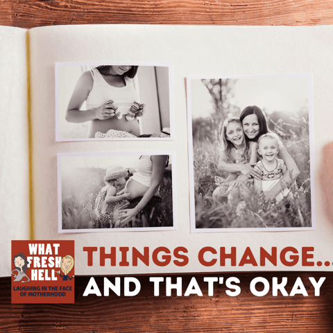 Things Change, And That's Okay