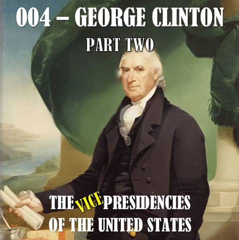 VPOTUS 004.2 - George Clinton Part Two