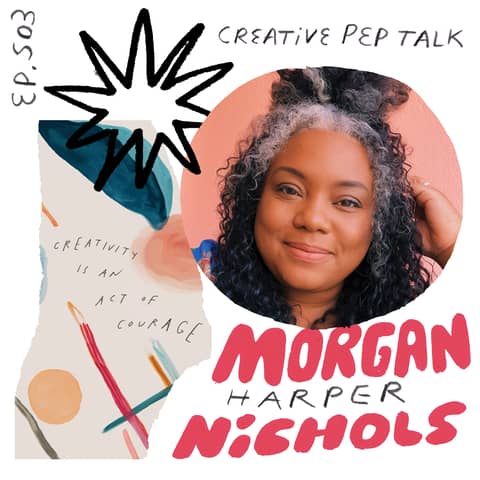 503 - Embrace Change and Reclaim Belonging with Morgan Harper Nichols