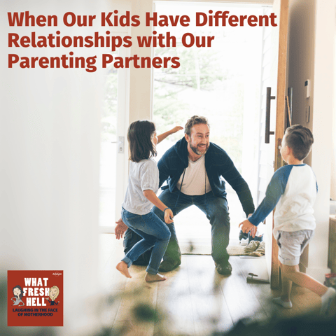 When Our Kids Have Different Relationships with Our Parenting Partners